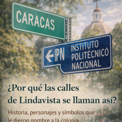 calles de Lindavista,historia de Lindavista,origen de las calles CDMX,colonia Lindavista historia,